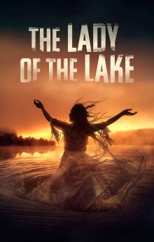 The Lady of the Lake The Lady of the Lake