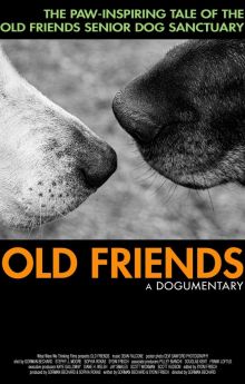 Old Friends: A Dogumentary Old Friends: A Dogumentary