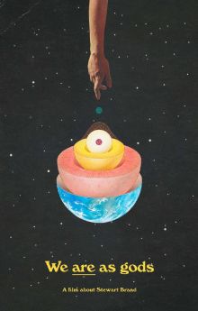 We Are As Gods We Are As Gods