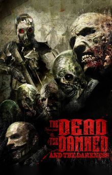 The Dead the Damned and the Darkness The Dead the Damned and the Darkness