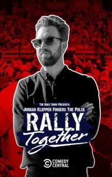 Jordan Klepper Fingers the Pulse: Rally Together Jordan Klepper Fingers the Pulse: Rally Together