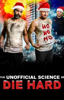 The Unofficial Science of Die Hard The Unofficial Science of Die Hard