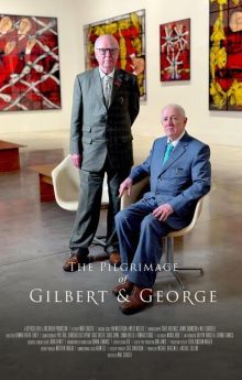 The Pilgrimage of Gilbert & George The Pilgrimage of Gilbert & George