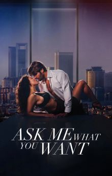 Ask Me What You Want Ask Me What You Want