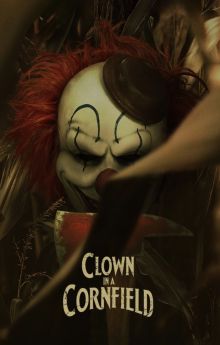 Clown in a Cornfield Clown in a Cornfield