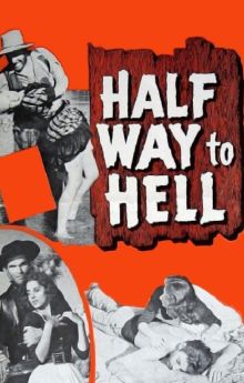 Half Way to Hell Half Way to Hell