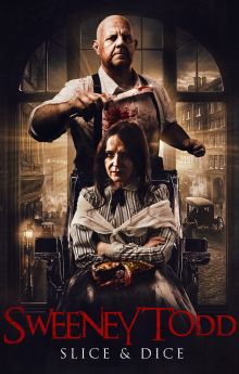 Sweeney Todd: Slice & Dice Sweeney Todd: Slice & Dice