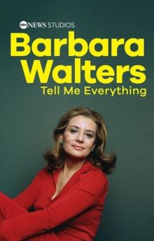 Barbara Walters: Tell Me Everything Barbara Walters: Tell Me Everything