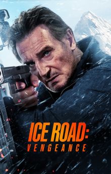 Ice Road: Vengeance Ice Road: Vengeance