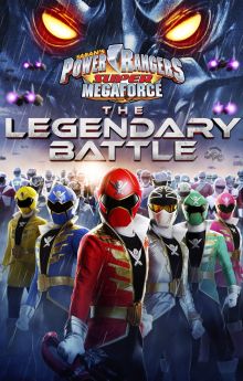 Power Rangers Super Megaforce: The Legendary Battle Power Rangers Super Megaforce: The Legendary Battle