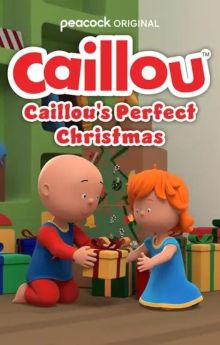 Caillou: Caillou's Perfect Christmas Caillou: Caillou's Perfect Christmas