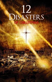 The 12 Disasters of Christmas The 12 Disasters of Christmas