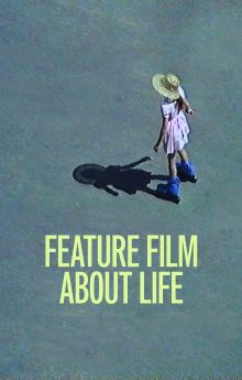 Feature Film About Life Feature Film About Life