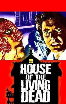House of the Living Dead House of the Living Dead