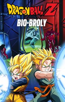 Dragon Ball Z: Bio-Broly Dragon Ball Z: Bio-Broly