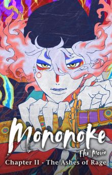 Mononoke the Movie: Chapter II - The Ashes of Rage Mononoke the Movie: Chapter II - The Ashes of Rage