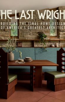 The Last Wright: Building the Final Home Design of America's Greatest Architect - Season 1 The Last Wright: Building the Final Home Design of America's Greatest Architect - Season 1